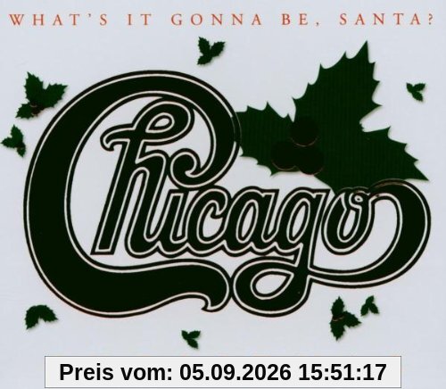 Chicago Christmas-What's It Gonna Be,Santa?