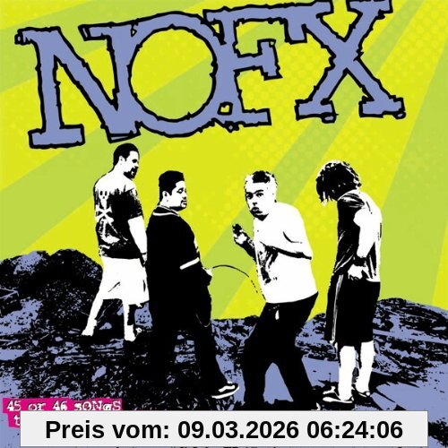 Nofx 45 Or 46 Songs That Weren't Good Enough To Go On Our Other Records
