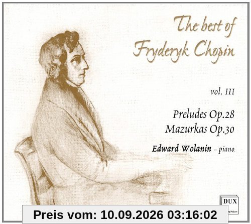 Chopin: Preludes op. 28 / Mazurkas op. 30 (=Best of Chopin Vol. 3)
