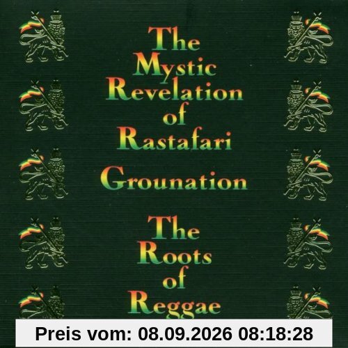 The Mystic Revelation Of Rastafari - Grounation - Roots of Reggae