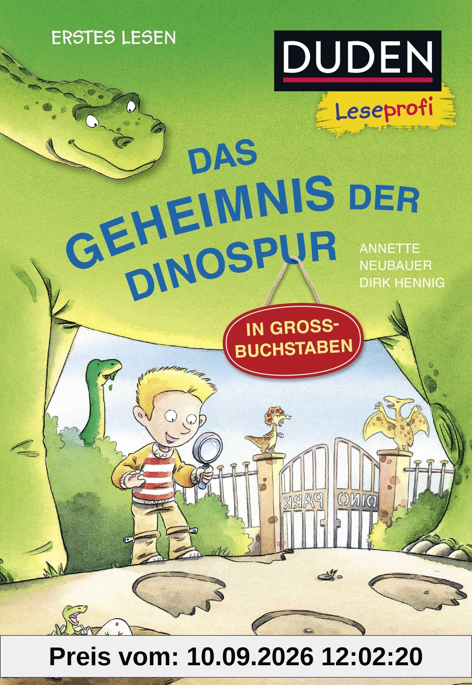 Duden Leseprofi – GROSSBUCHSTABEN: DAS GEHEIMNIS DER DINOSPUR, Erstes Lesen: Kinderbuch für Erstleser und Leseanfänger ab 5 Jahren