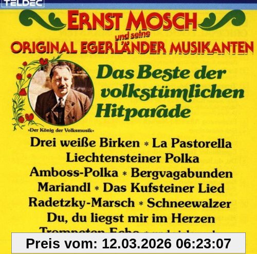 Ernst Mosch und seine Original Egerländer Musikanten Das Beste Der Volkstümlichen Hitparade