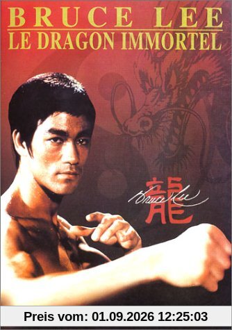 Bruce Lee : Le Dragon immortel