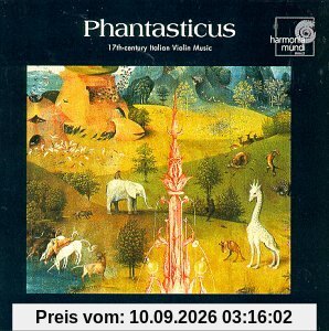 Phantasticus (Italienische Violinmusik des 17. Jahrhunderts)