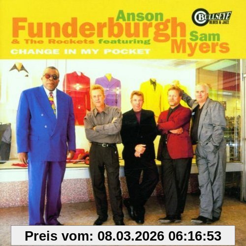 Funderburgh, Anson & the Rocke Change In My Pocket