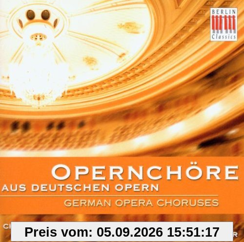 Opernchöre Aus Deutschen Opern