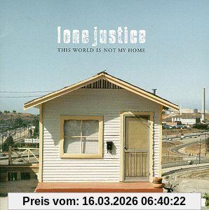 Lone Justice This World Is Not My Home