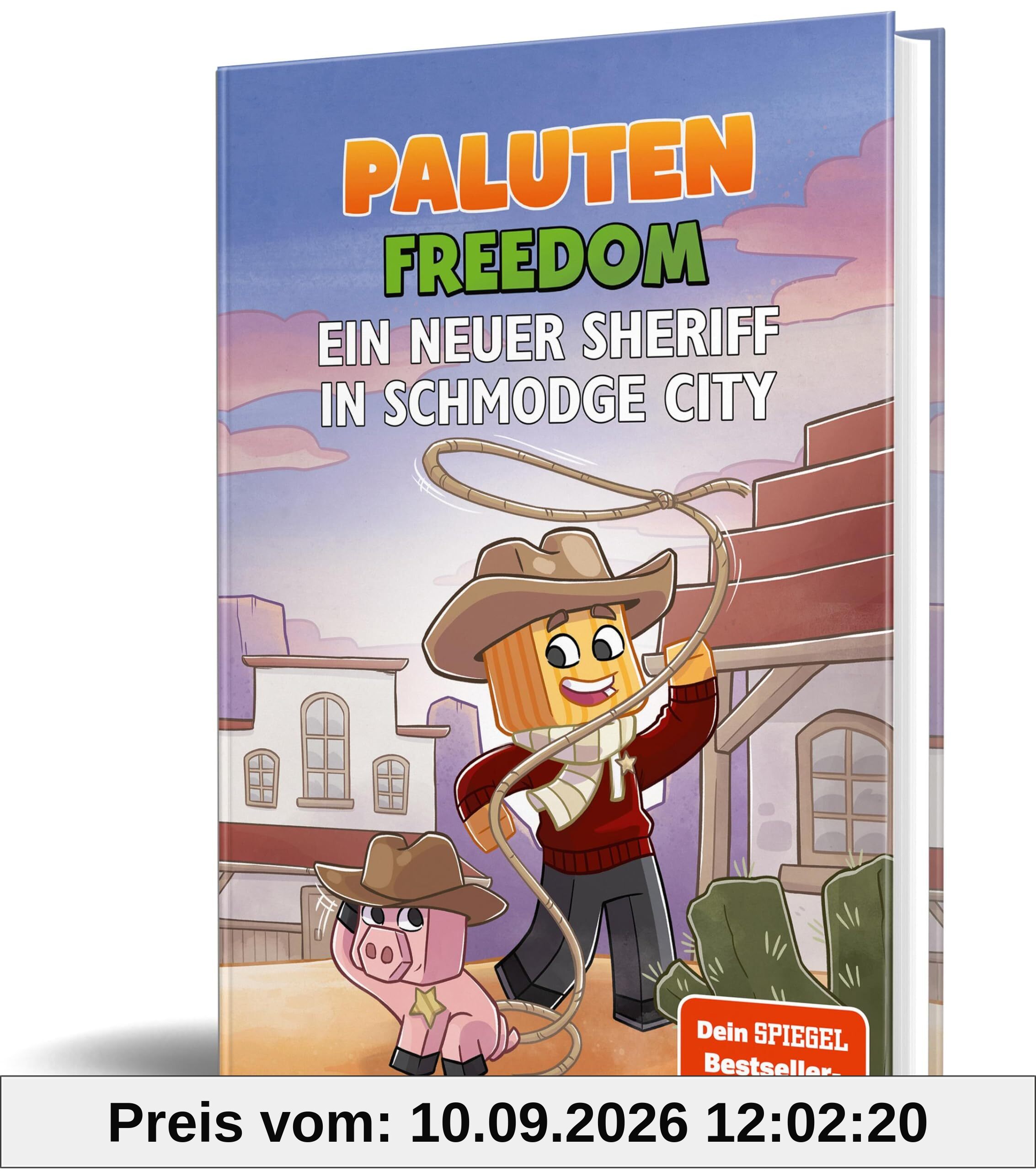 Ein neuer Sheriff in Schmodge City: Ein Roman aus der Welt von FREEDOM von Paluten, Band 10