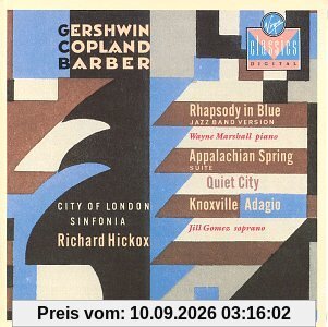 Rhapsody in Blue / Appalachian Spring / Quiet City / Knoxville Adagio