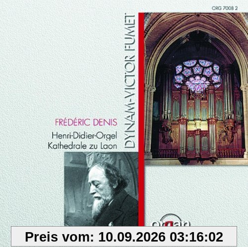 Dynam-Victor Fumet (1867-1949): Orgelwerke - gespielt an der historischen Henri-Didier-Orgel (1899) der Kathedrale Notre-Dame zu Laon