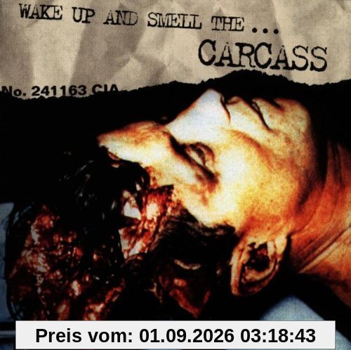 Wake Up & Smell the...Carcass