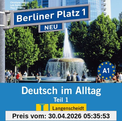 Berliner Platz 1 NEU: Deutsch im Alltag. Audio-CD zum Lehrbuch, Teil 1 (Berliner Platz NEU)