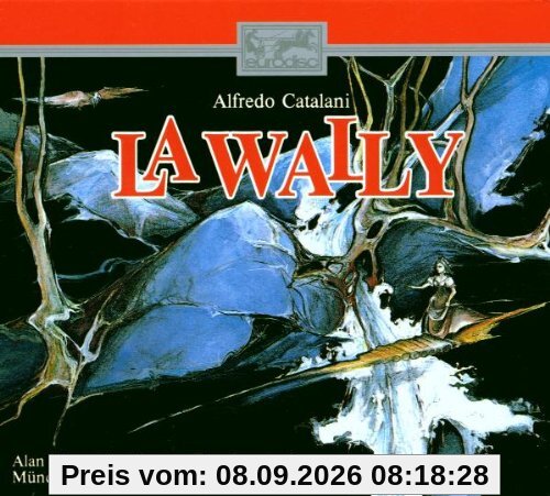Catalani: La Wally (Gesamtaufnahme) (ital.)