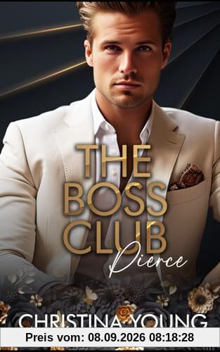 The Boss Club: Pierce (Boss Daddy Romance, Band 4)