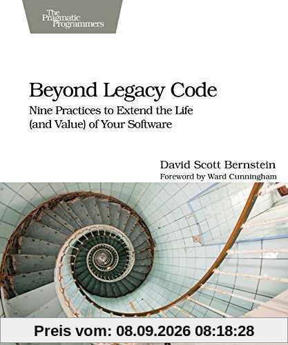 Beyond Legacy Code: Nine Practices to Extend the Life (and Value) of Your Software