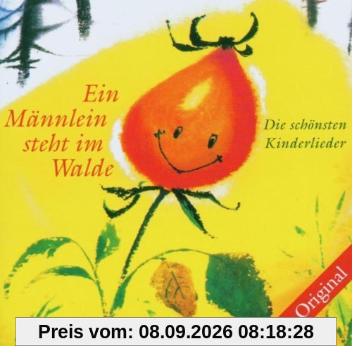 Ein Männlein steht im Walde. Das Original. Die schönsten Kinderlieder