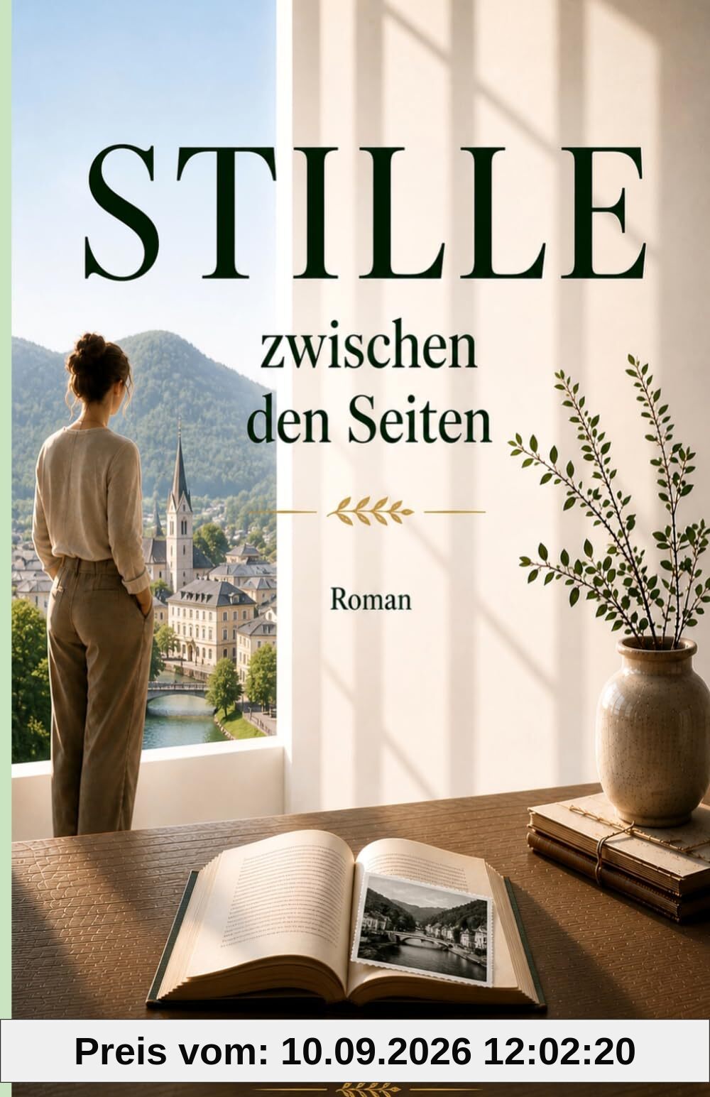 STILLE zwischen den Seiten: Ein Familiengeheimnis. Und der Mut, ein neues Leben zu beginnen.