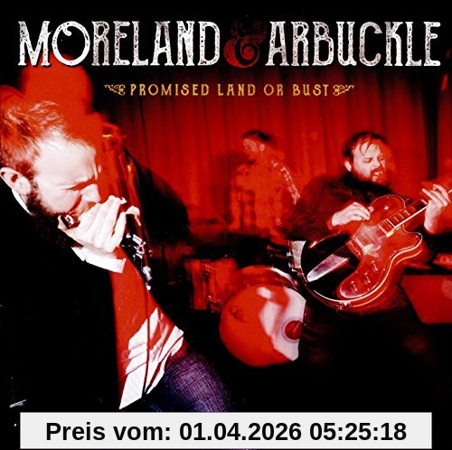 Moreland & Arbuckle Promised Land Or Bust