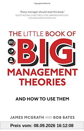 The Little Book of Big Management Theories: ... and how to use them
