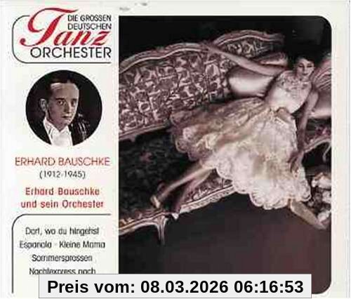 Erhard Bauschke & sein Orchester Die Grossen Deutschen Tanzorchester