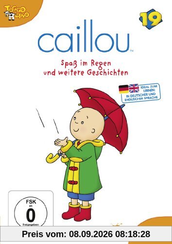 Caillou 19 - Spaß im Regen und weitere Geschichten
