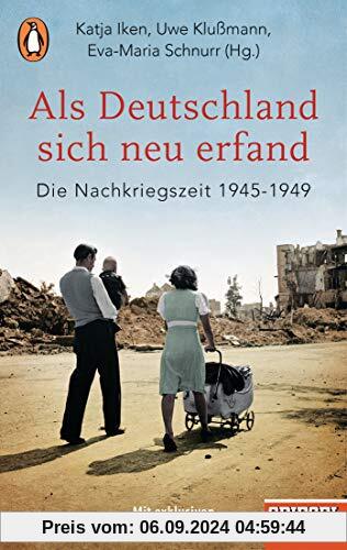 Als Deutschland sich neu erfand: Die Nachkriegszeit 1945-1949 - Ein SPIEGEL-Buch