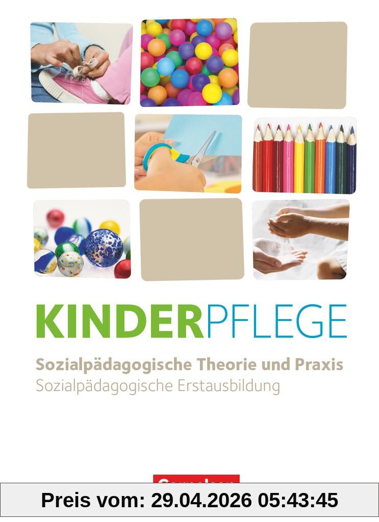Kinderpflege - Neubearbeitung 2025: Sozialpädagogische Theorie und Praxis - Schulbuch