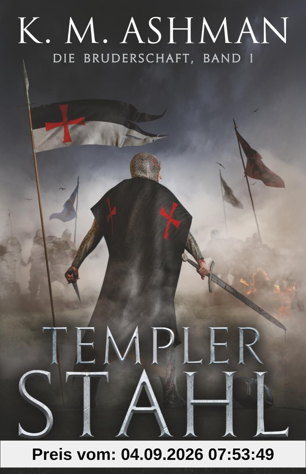Die Bruderschaft -Band I: Templer Stahl