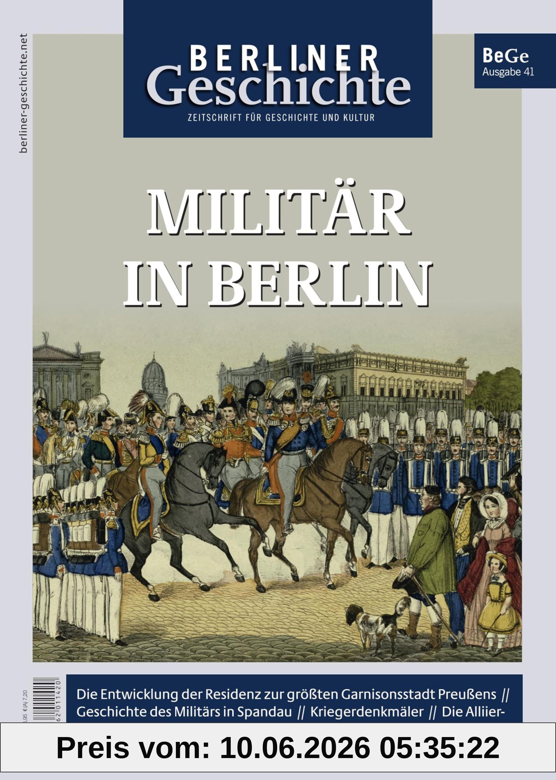 Berliner Geschichte - Zeitschrift für Geschichte und Kultur: Militär in Berlin