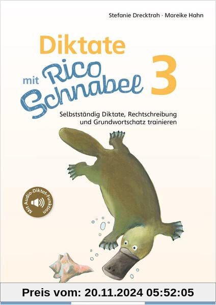 Diktate mit Rico Schnabel, Klasse 3: Selbstständig Diktate, Rechtschreibung und Grundwortschatz trainieren (Rico Schnabe