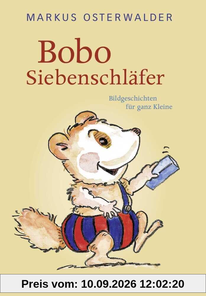 Bobo Siebenschläfer: Bildgeschichten für ganz Kleine (Bobo Siebenschläfer: Abenteuer zum Vorlesen ab 2 Jahre, Band 1)