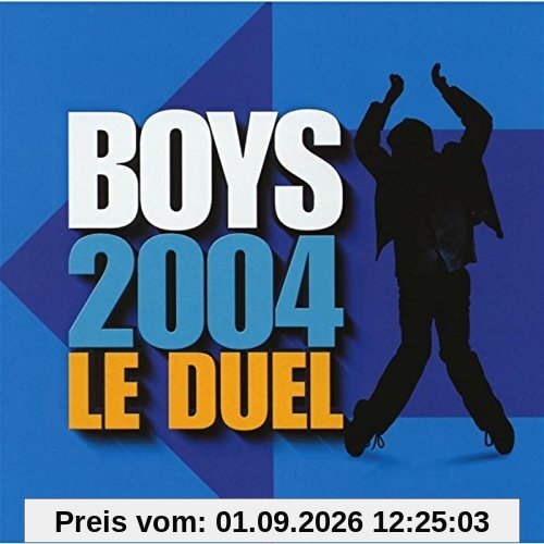 Boys 2004 - le Duel