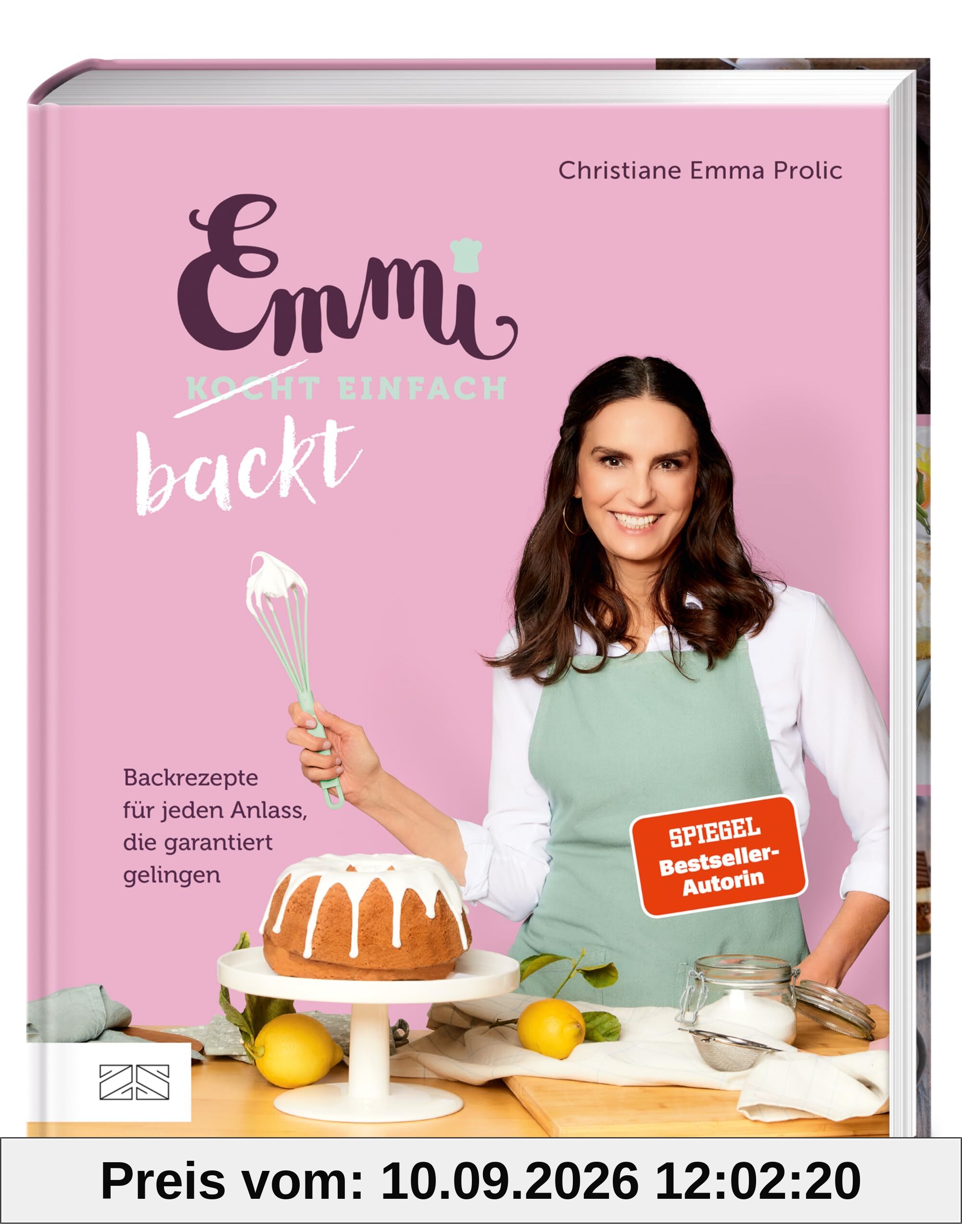 Emmi backt einfach (Emmi kocht einfach – das 1. Backbuch): Backrezepte für jeden Anlass, die garantiert gelingen
