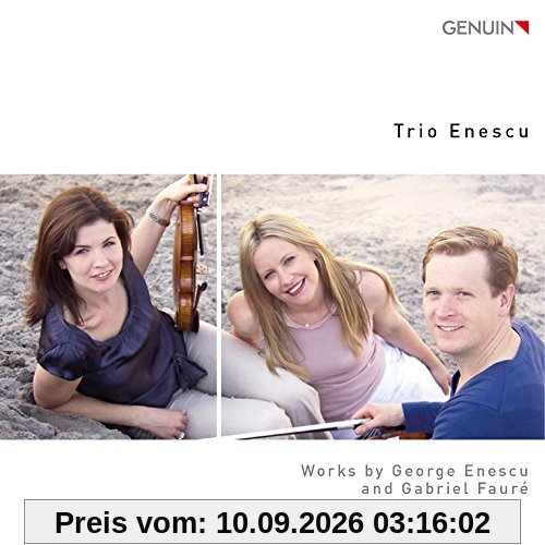 Enescu/Faure: Trio Enescu Spielt Werke Von G.Enescu & G.Faure