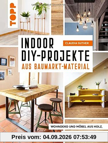 Indoor DIY-Projekte aus Baumarkt-Material