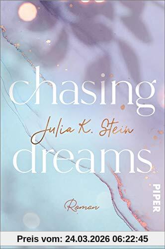 Chasing Dreams (Montana Arts College 1): Roman | Bezaubernde New Adult-Romance mit jeder Menge Herzklopfen und großen Gefühlen