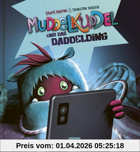 Muddelkuddel und das Daddelding: Bilderbuch