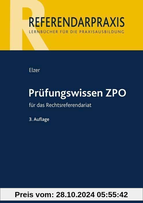 Prüfungswissen ZPO für das Rechtsreferendariat (Referendarpraxis)