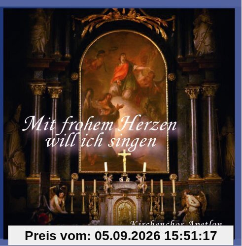 Mit frohem Herzen will ich singen