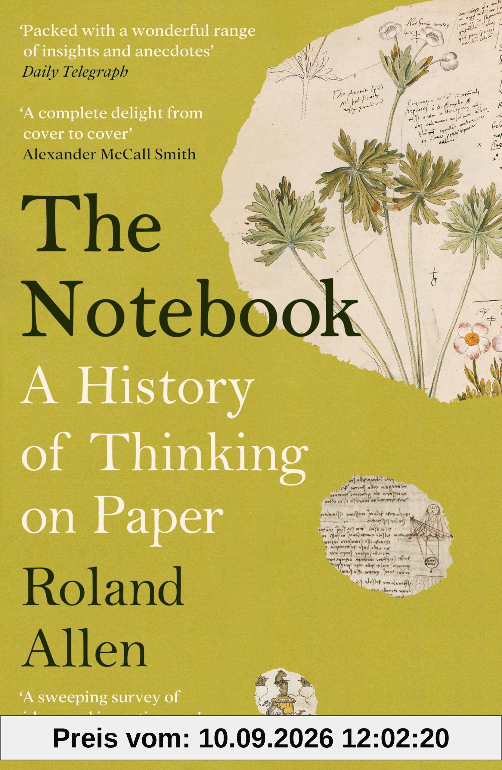 The Notebook: A History of Thinking on Paper: A New Statesman and Spectator Book of the Year