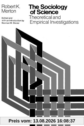 The Sociology of Science: Theoretical and Empirical Investigations