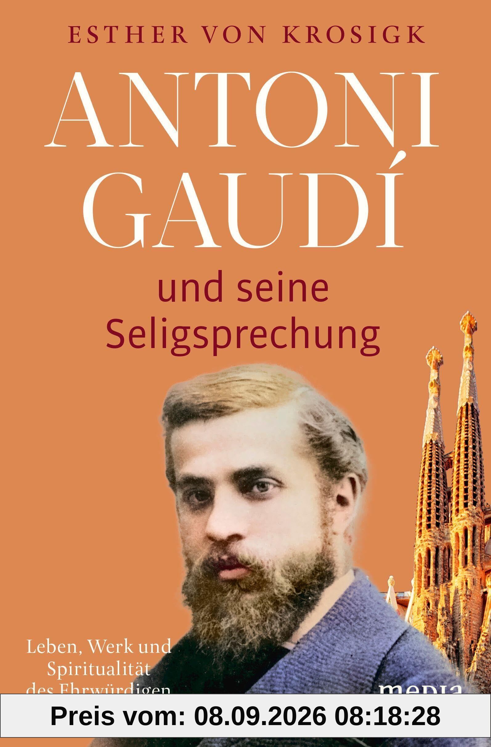 Antoni Gaudí und seine Seligsprechung