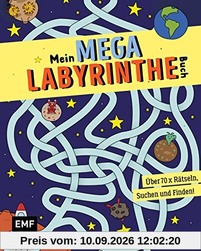 Mein Mega-Labyrinthe-Buch: Über 60 x Rätseln, Suchen und Finden!