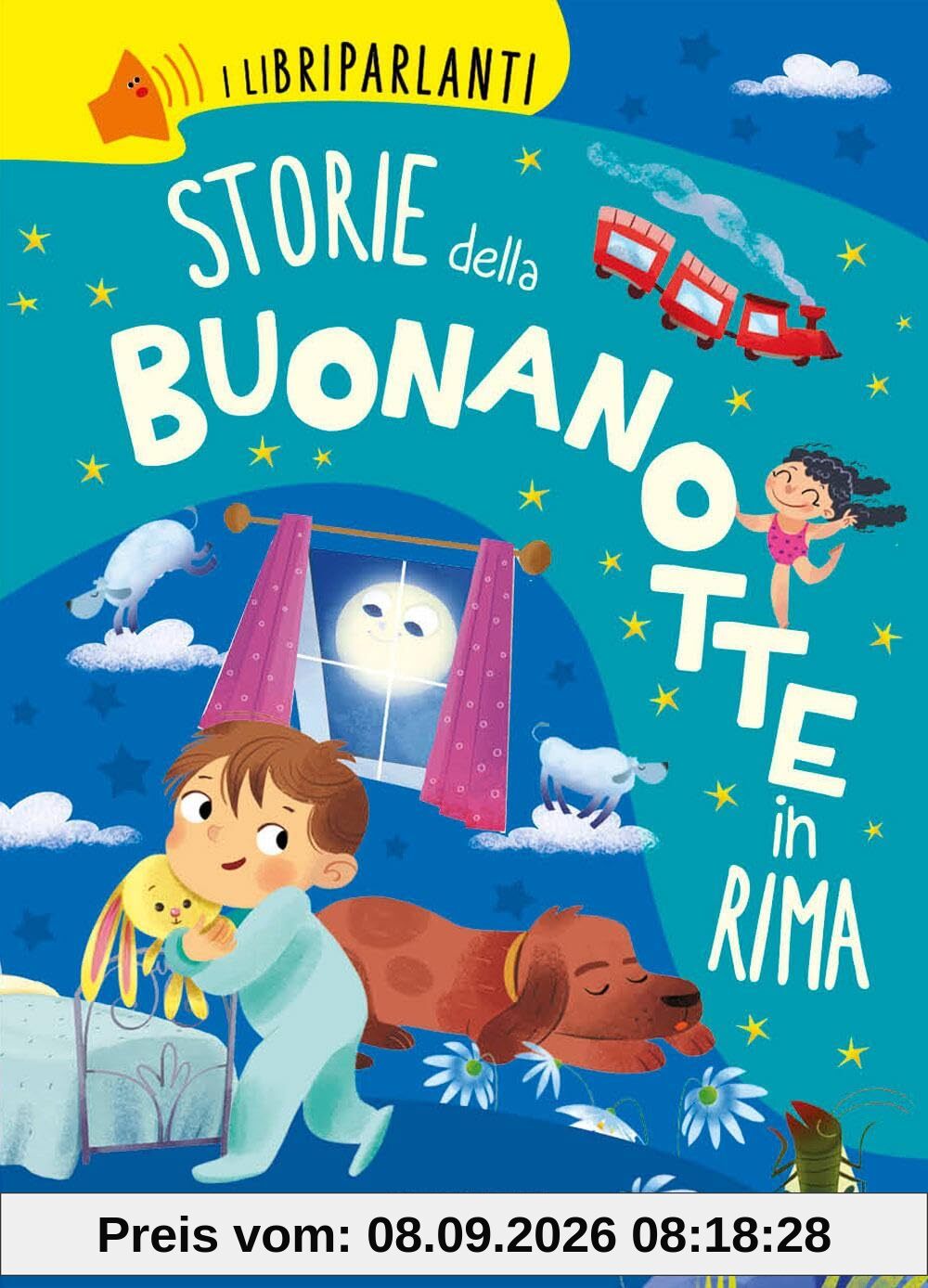 Storie della buonanotte in rima. I libri parlanti. Ediz. a colori