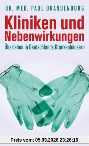 Kliniken und Nebenwirkungen: Überleben in Deutschlands Krankenhäusern
