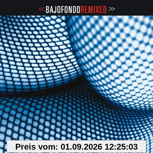 Bajofondo Remixed