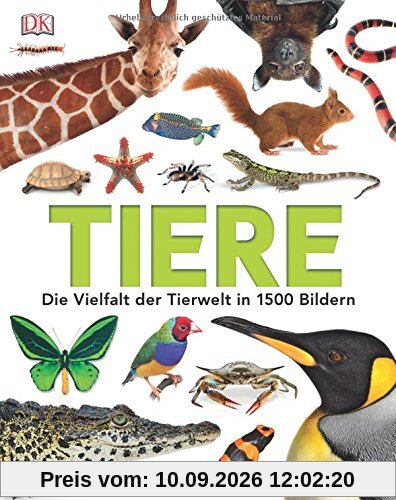 Tiere: Die Vielfalt der Tierwelt in 1.500 Bildern
