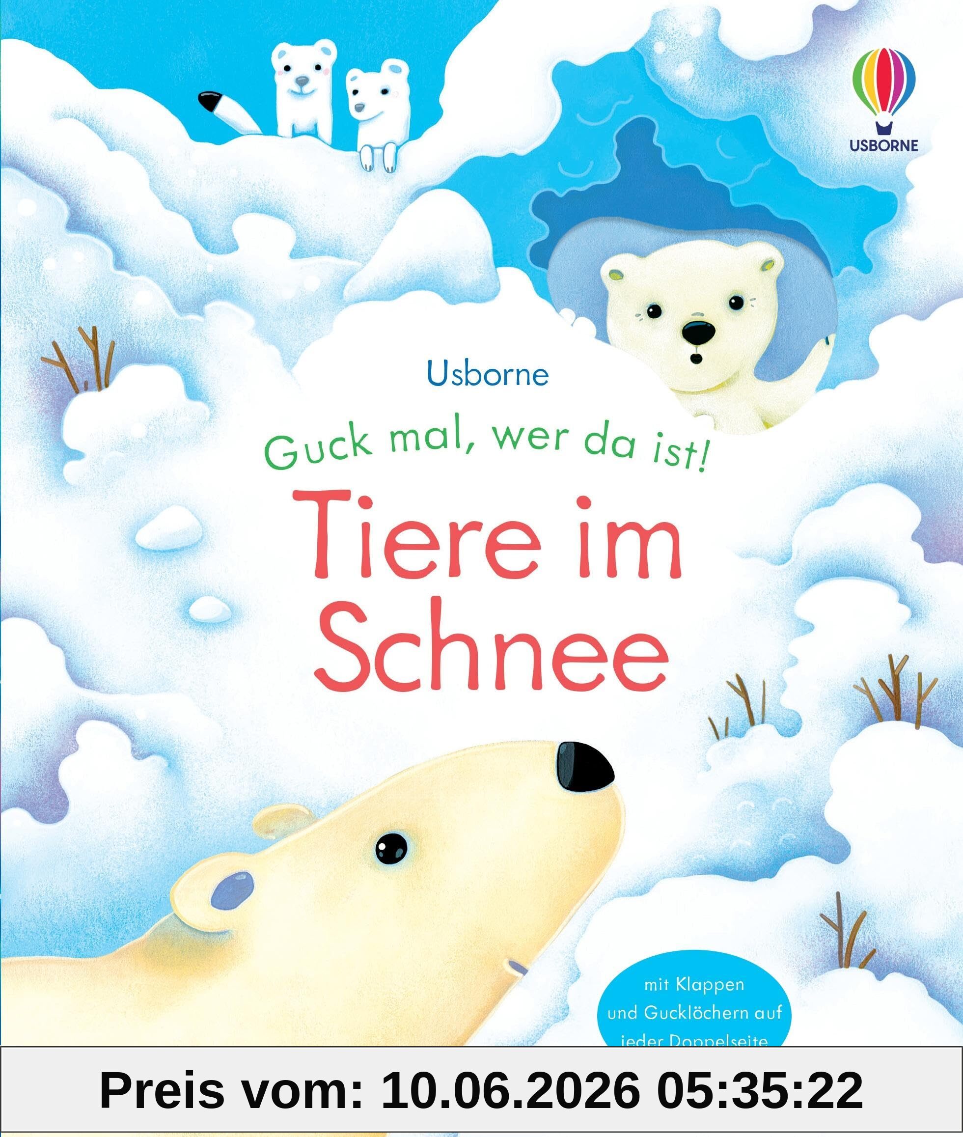 Guck mal, wer da ist! Tiere im Schnee: Kindersachbuch, das zu den tierischen Bewohnern der kalten Regionen unserer Erde entführt – mit Klappen und Gucklöchern – ab 3 Jahren