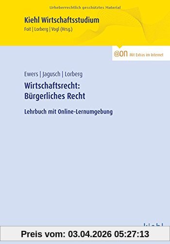 Wirtschaftsrecht: Bürgerliches Recht: Lehrbuch mit Online-Lernumgebung.