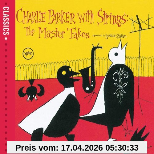 Charlie Parker With Strings (Classics-Serie)